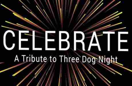 Celebrate A Three Dog Night and Friends Tribute in Sanford on 27 Jul