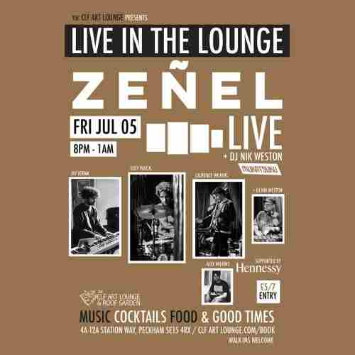 Zenel Live In The Lounge + DJ Nik Weston in London on 5 Jul