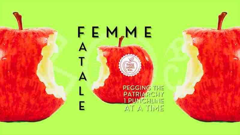 Femme Fatale Comedy Show in Boise on 13 Jul