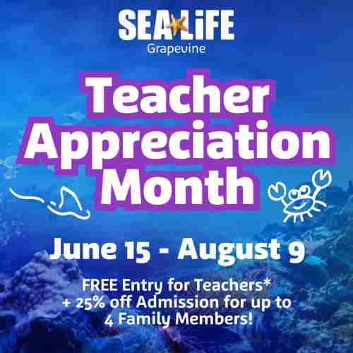 Teacher Appreciation Days at SEA LIFE Grapevine! in Grapevine on 15 Jul