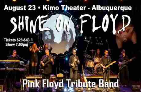 Shine On Floyd tribute to Pink Floyd at Kimo Theater - Albuquerque August 23 in Albuquerque on 23 Aug