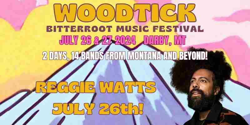 Woodtick Music Festival in Montana on 26 Jul