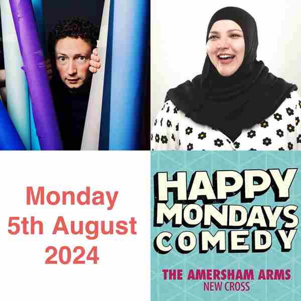 Happy Mondays Comedy at The Amersham Arms New Cross : Matt Green , Fatiha El-Ghorri in London on 5 Aug