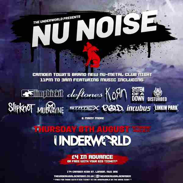 NU NOISE - Nu Metal Club Night at The Underworld - London in London on 8 Aug