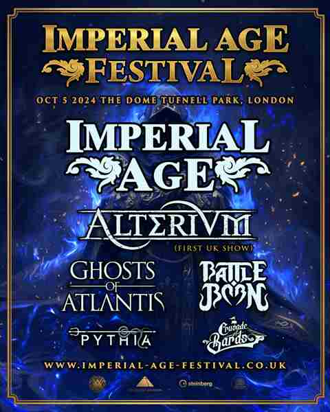 Imperial Age Festival 2024 - IMPERIAL AGE, ALTERIUM, GHOSTS OF ATLANTIS, BATTLE BORN - The Dome in London on 5 Oct