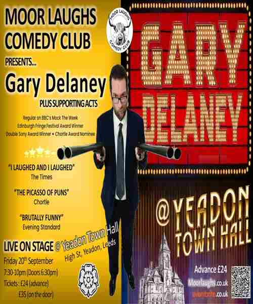 Gary Delaney + support at Yeadon Town Hall - Leeds - Moor Laughs Comedy - September 20th 20/9/24 in Yeadon on 20 Sep