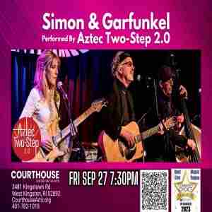 Simon and Garfunkel- Aztec Two-Step 2.0 9/27 FRI 7:30pm in West Kingston on 27 September 2024