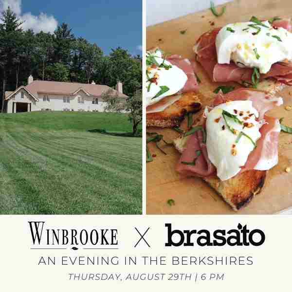 Winbrooke X Brasato: An Evening in The Berkshires in Tyringham on 29 Aug