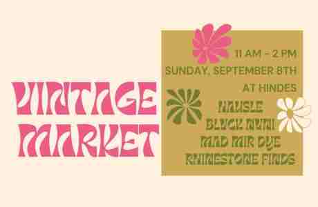 Vintage Market at HINDES Golden Valley in Golden Valley on 8 Sep