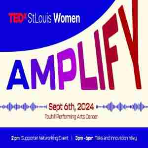 Amplify by TEDxStLouisWomen in St  Louis on 6 Sep