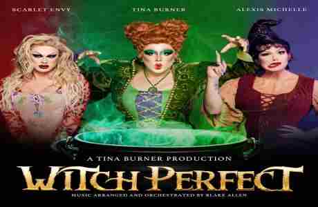 Witch Perfect featuring Rupaul's Drag Race Tina Burner, Alexis Michelle, and Scarlet Envy in Santa Rosa on 13 Sep