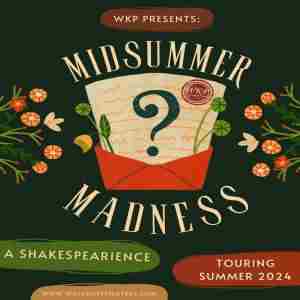 Midsummer Madness: A Shakesperience in Round Lake on 31 Aug