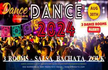 Salsa Dancing, Bachata Dancing, Zouk Room, FIVE Dance Lessons for ALL in San Francisco on 30 August 2024