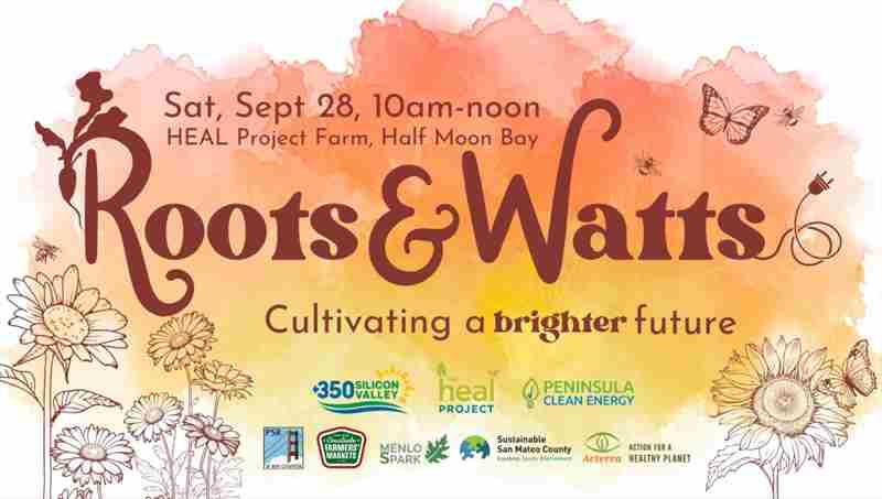 Roots and Watts: Cultivating a Brighter Future in Half Moon Bay on 28 Sep