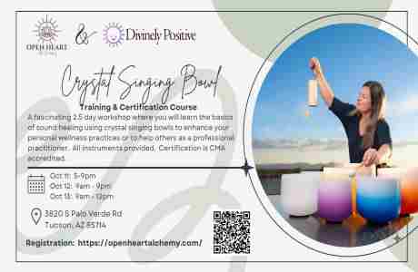 Crystal Singing Bowl Training and Certification Course - Oct 11-13, 2024 - Tucson, AZ in Tucson on 11 Oct