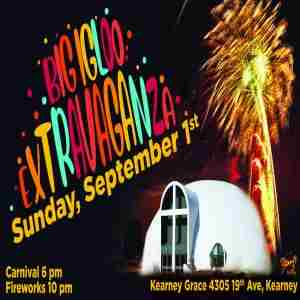 Big Igloo Extravaganza in Kearney on 1 Sep