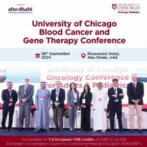 University of Chicago Blood Cancer and Gene Therapy Conference in Abu Dhabi on 28 September 2024