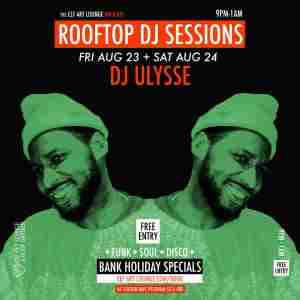 Bank Holiday Rooftop DJ Session with Ulysse (Free Entry) in London on 23 Aug