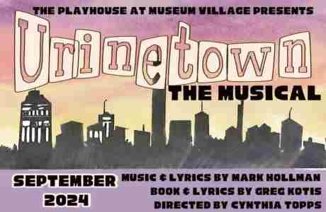 Playhouse Presents Wickedly Funny Musical "Urinetown" in Monroe on 7 Sep