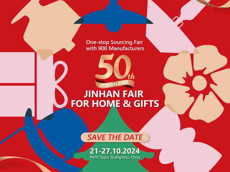 The 50th Jinhan Fair for Home & Gifts in Guangzhou on 21 Oct