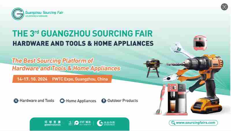 The 3rd Guangzhou Sourcing Fair：Hardware and Tools & Home Appliances in Guangzhou on 14 Oct