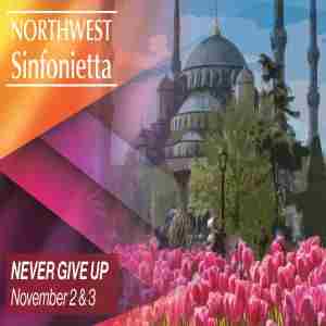 Northwest Sinfonietta: Never Give Up in Tacoma on 2 Nov