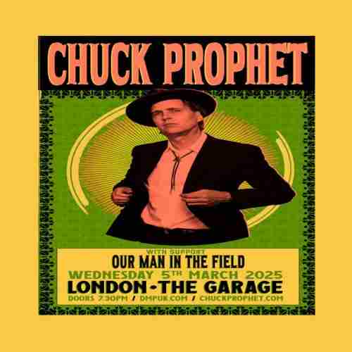 Chuck Prophet at The Garage - London in London on 5 Mar