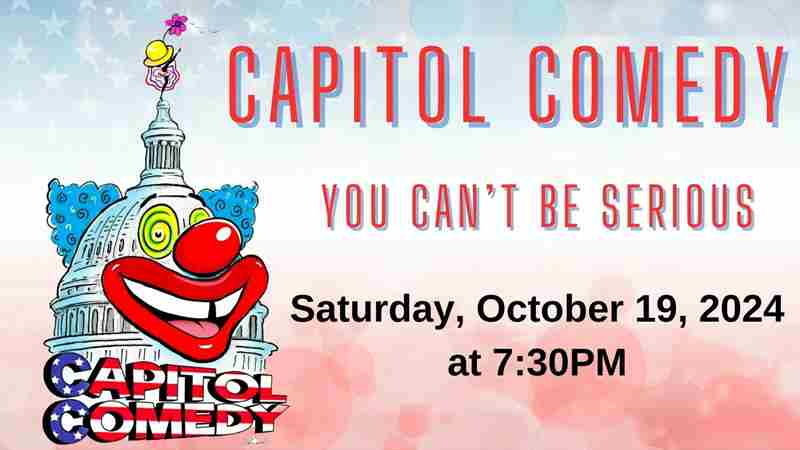 Capital Comedy: You Can't be Serious in Longview on 19 Oct