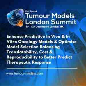 13th Tumour Models London Summit 2024 in London on 04 December 2024