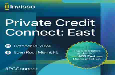 Private Credit Connect: East | The leading private credit conference from Invisso in Miami Beach on 21 Oct