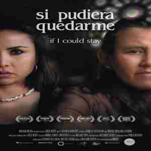 Si Pudiera Quedarme (If I Could Stay) Film Screening in San Francisco on 15 Sep