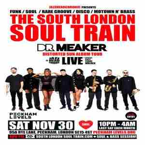 The South London Soul Train Dr Meaker (Live) Album Release Special in London on 30 November 2024