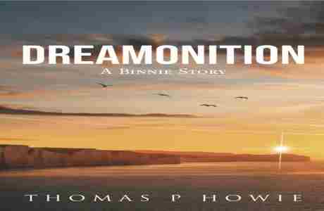 Book Signing: Local author Tom Howie presents Dreamonition Sat Sept 14 noon - 2pm Lynn Valley Legion in North Vancouver on 14 Sep