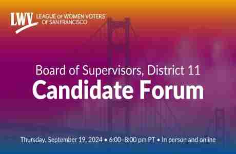 San Francisco Board of Supervisors, District 11 candidate forum, hosted by the League of Women Voter in San Francisco on 19 Sep