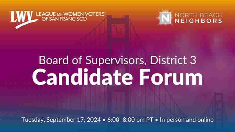 San Francisco Board of Supervisors, District 3 candidate forum, hosted by the League of Women Voters in San Francisco on 17 Sep