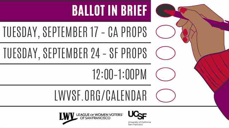 Ballot in Brief: Learn about the California propositions, with the League of Women Voters and UCSF in San Francisco on 17 Sep