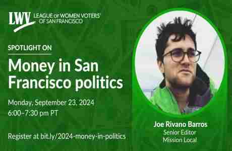 Spotlight On: Money in San Francisco Politics, hosted by the League of Women Voters in San Francisco on 23 Sep