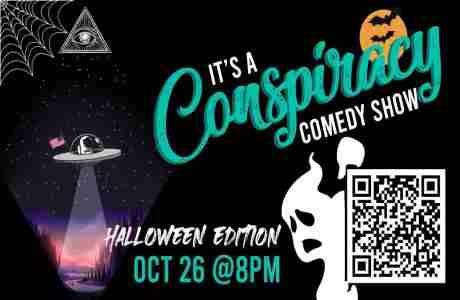 "It's A Conspiracy!" Comedy Show - Halloween Edition in Garden City on 26 Oct