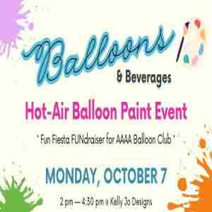 BALLOONS and Beverages - Paint Event FUNdraiser for the AAAA Hot-Air Balloon Club in Los Ranchos de Albuquerque on 7 Oct