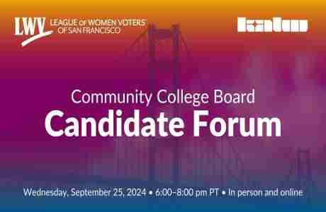 San Francisco Community College Board candidate forum, hosted by the League of Women Voters and KALW in San Francisco on 25 Sep