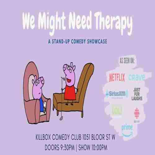 We Might Need Therapy - Stand Up Comedy Showcase in Toronto on 13 Sep