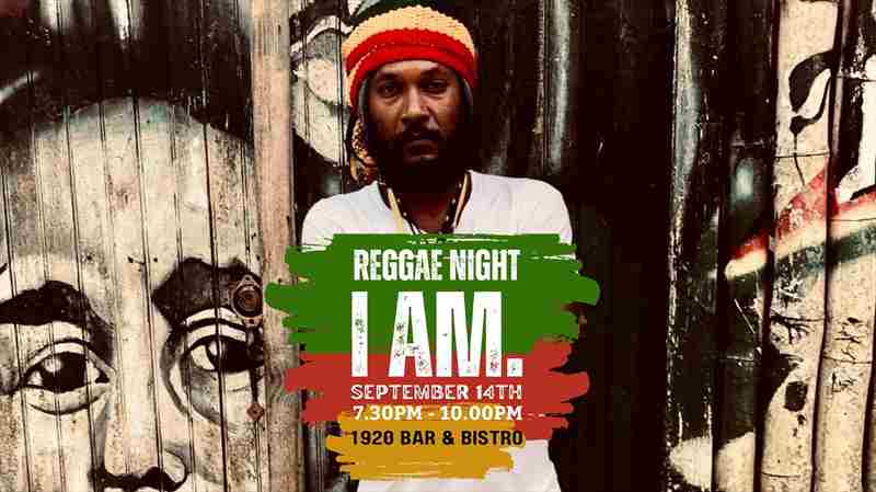 Reggae Night --- Rastaman I AM. is Back at 1920 Patio in Norwalk in Norwalk on 14 Sep