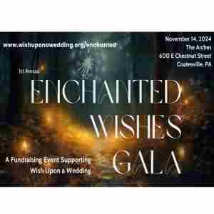 Enchanted Wishes Gala fundraiser benefiting Wish Upon a Wedding in Coatesville on 14 Nov