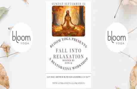 Fall Into Relaxation A Restorative Workshop in San Leandro on 22 Sep