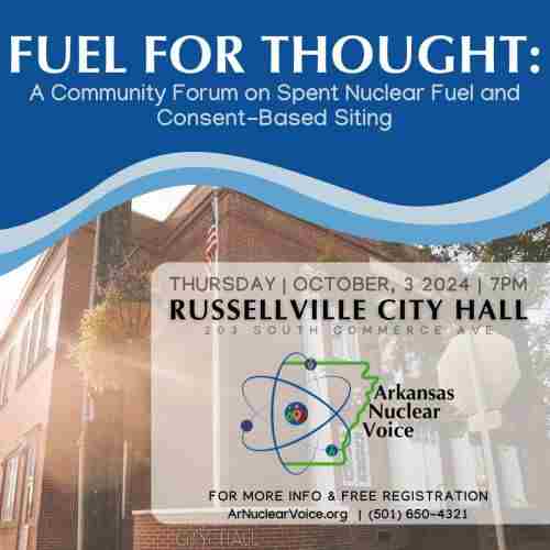 Fuel For Thought: a community forum on spent nuclear fuel and consent-based siting. in Russellville on 3 Oct