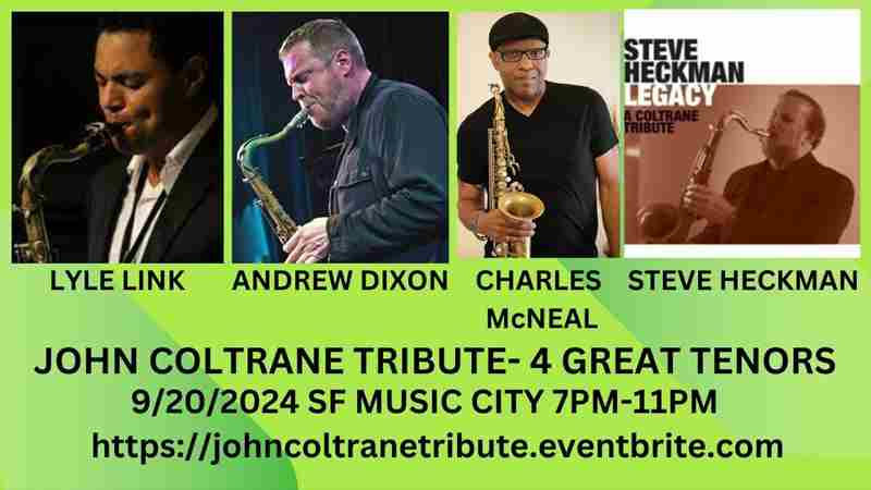 John Coltrane Tribute - 4 Great Tenors in San Francisco on 20 September 2024