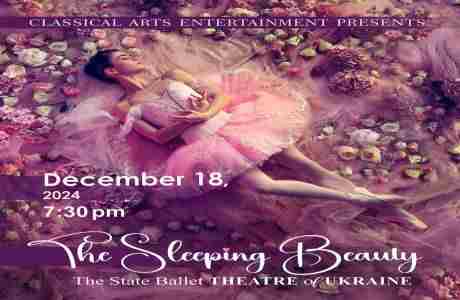 The Sleeping Beauty - Event by The State Ballet Theatre of Ukraine at Savannah, GA in Savannah on 18 Dec