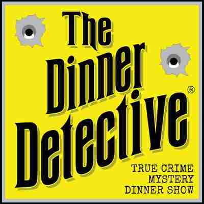 The Dinner Detective True Crime Mystery Dinner Show - October 5, 2024 in Salt Lake City on 5 Oct