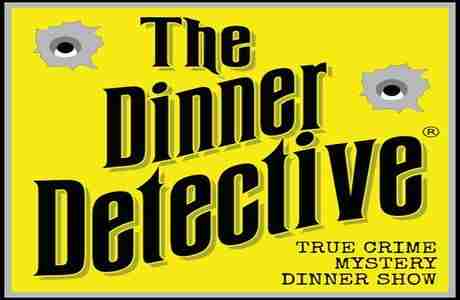 The Dinner Detective True Crime Mystery Dinner Show in Salt Lake City on 21 Sep