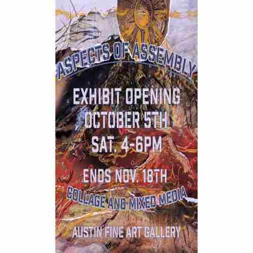 Art Exhibit Opening: Aspects of Assembly: Collage and Mixed Media - Opens Oct 5th 4-6pm in Rollingwood on 05 October 2024